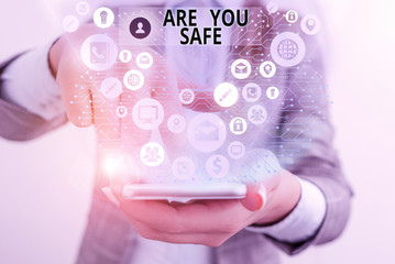 Writing note showing Are You Safe. Business concept for Free from danger Not anticipating any Harm Hurt physically
