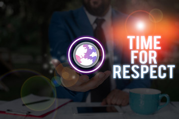 Conceptual hand writing showing Time For Respect. Concept meaning when you asking everyone to watch their altitude with you