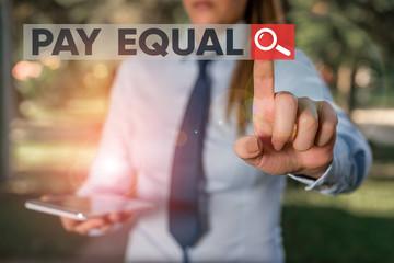 Word writing text Pay Equal. Business photo showcasing Principle of nondiscrimination in...