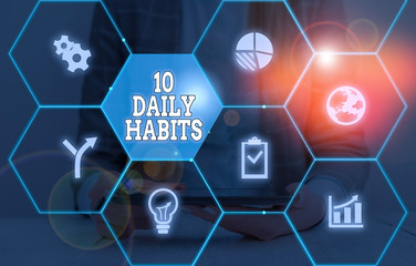 Writing note showing 10 Daily Habits. Business concept for Healthy routine lifestyle Good nutrition Exercises