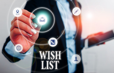 Text sign showing Wish List. Business photo showcasing List of desired but often realistically unobtainable items