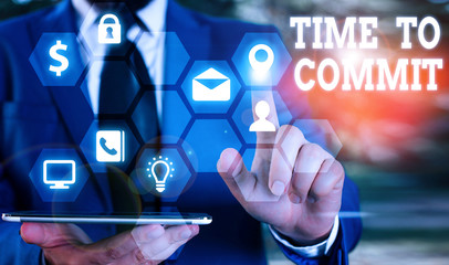 Handwriting text Time To Commit. Conceptual photo Engagement or obligation that restricts freedom of action