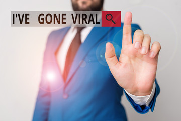 Text sign showing I Ve Gone Viral. Business photo text medical term used to describe small infectious agent Businessman with pointing finger in front of him