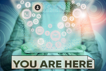 Text sign showing You Are Here. Business photo text This is your location reference point global positioning system