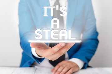 Text sign showing It S A Steal. Business photo text Getting confidential informations Cyber...