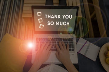 Handwriting text writing Thank You So Much. Conceptual photo Expression of Gratitude Greetings of Appreciation