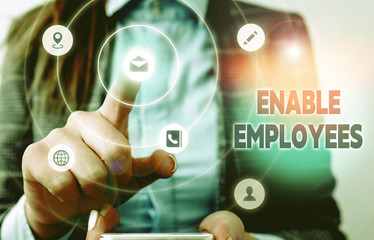 Conceptual hand writing showing Enable Employees. Concept meaning giving employees with the information they need to succeed
