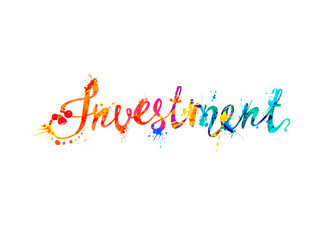 Investment. Word of splash paint letters