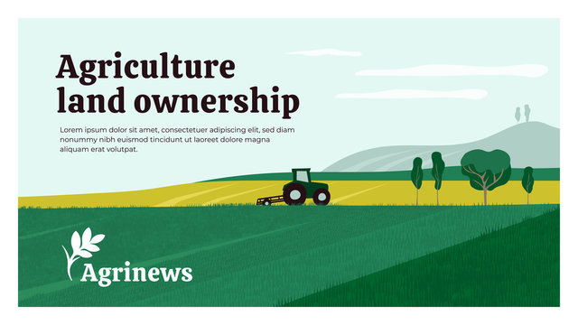 Vector Illustration Of Agriculture Land Ownership. Background With Tractor On Field, Landscape, Farm. Agrinews Icon With Wheat Spike. Design For Banner, Layout, Annual Report, Web, Flyer, Brochure, Ad