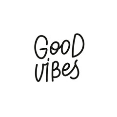 Good vibes calligraphy quote lettering