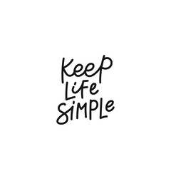 Keep life simple calligraphy quote lettering