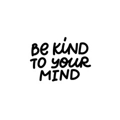 Be kind to mind calligraphy shirt quote lettering