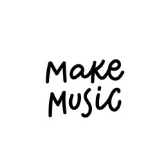 Make music calligraphy shirt quote lettering