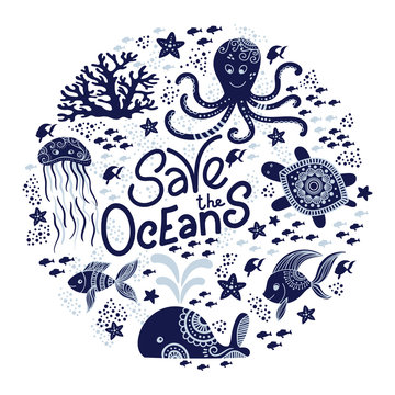 Save the ocean hand drawn lettering and underwater animals. Jellyfishes, whales, octopus, starfishes and turtles. Vector illustration in doodle style. Protect ocean concept