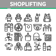 Shoplifting Collection Elements Icons Set Vector Thin Line. Video Camera And Guard Security From Shoplifting, Human Shoplifter Silhouette Concept Linear Pictograms. Monochrome Contour Illustrations