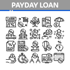 Payday Loan Collection Elements Icons Set Vector Thin Line. Payday Money For Credit Of Car Or House, Education Or Travel Concept Linear Pictograms. Monochrome Contour Illustrations