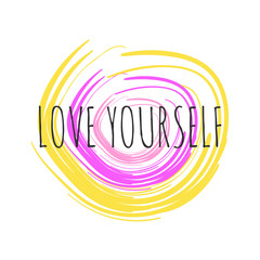 Obraz premium Inspirational phrase love yourself. Motivational slogans for printing on clothing and mugs, objects. Positive calls for posters.