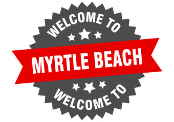 Obraz premium Myrtle Beach sign. welcome to Myrtle Beach red sticker