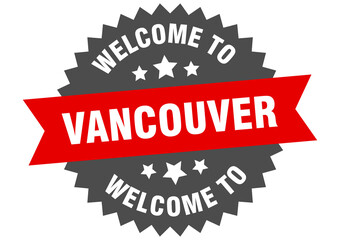 Vancouver sign. welcome to Vancouver red sticker