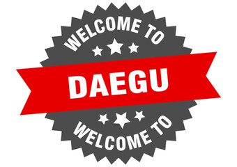 Daegu sign. welcome to Daegu red sticker