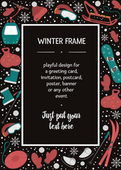 Vector vertical frame with objects for active winter. Cold season sport equipment card template. Flyer with items for spending holidays in mountains and snowflakes with place for text. .