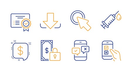 Click here, Certificate and Phone survey line icons set. Payment message, Download and Medical syringe signs. Private payment, Mobile survey symbols. Push button, Verified document. Vector