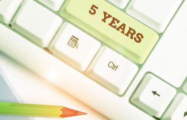 Conceptual hand writing showing 5 Years. Concept meaning Remembering or honoring special day for being 10 years in existence