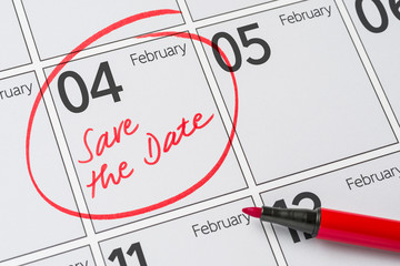 Save the Date written on a calendar - February 04