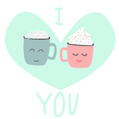 The card for Valentine day I love you with two cups in love in big heart. Vector illustration for Valentine day. Print or Poster Design for St.Valentine, dishes and clothes