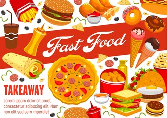 Fast food takeaway menu, fastfood restaurant bistro meals and snacks. Vector street food hot dogs, pizza and burgers, Mexican tacos, nachos and burrito, soda drink, ice cream and coffee