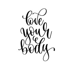 love your body - hand lettering inscription text motivation and inspiration positive quote