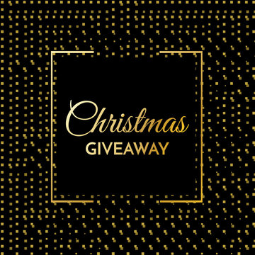 Christmas giveaway - banner template. Christmas Giveaway phrase on gold and black background. Vector illustration