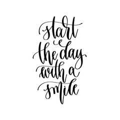 start the day with a smile - hand lettering inscription text