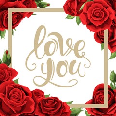 Vector frame with golden lettering, red rose flowers and leaves on white
