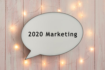 2020 Marketing On Speech Bubble with Fairy Lights