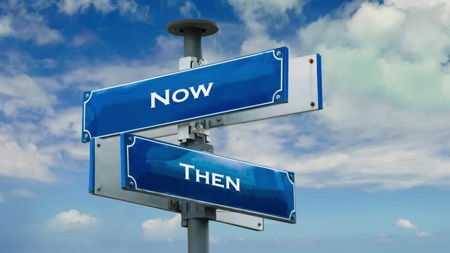 Street Sign the Way to Now versus Then