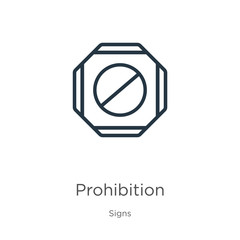 Prohibition icon. Thin linear prohibition outline icon isolated on white background from signs collection. Line vector prohibition sign, symbol for web and mobile