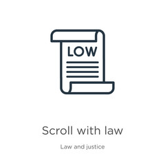 Scroll with law icon. Thin linear scroll with law outline icon isolated on white background from law and justice collection. Line vector scroll with law sign, symbol for web and mobile