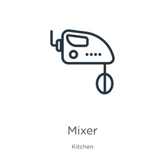 Mixer icon. Thin linear mixer outline icon isolated on white background from kitchen collection. Line vector mixer sign, symbol for web and mobile