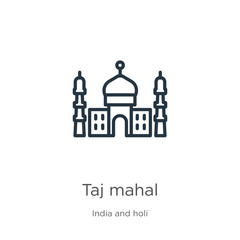 Taj mahal icon. Thin linear taj mahal outline icon isolated on white background from india and holi collection. Line vector taj mahal sign, symbol for web and mobile