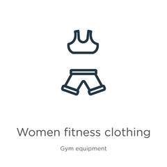 Women fitness clothing icon. Thin linear women fitness clothing outline icon isolated on white background from gym and fitness collection. Line vector women fitness clothing sign, symbol for web and
