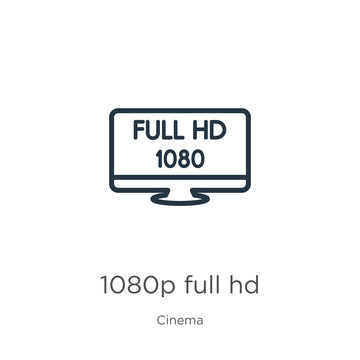 1080p full hd icon. Thin linear 1080p full hd outline icon isolated on white background from cinema collection. Line vector 1080p full hd sign, symbol for web and mobile