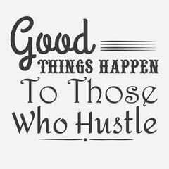 Fototapeta premium Inspirational and motivation quote:100% vector best for t shirt, pillow,mug, sticker and other Printing media.