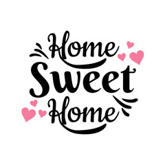 Hand lettering typography poster.Calligraphic quote 'Home sweet home'.For housewarming posters, greeting cards, home decorations.Vector illustration.