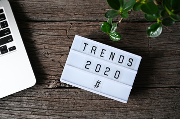 TRENDS 2020 Business Concept,Top view