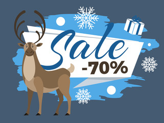 Fototapeta na wymiar Promotional poster offering 70 percent reduction of price for clients of shops or stores. Deer animal and banner with calligraphic inscription. Present and snowflake ornaments vector in flat