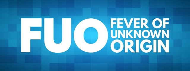 FUO - Fever of Unknown Origin acronym, medical concept background