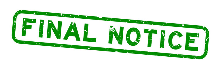 Grunge green final notice word square rubber seal stamp on white background