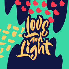 Love and light.. Great lettering and calligraphy for greeting cards, stickers, banners, prints and home interior decor.