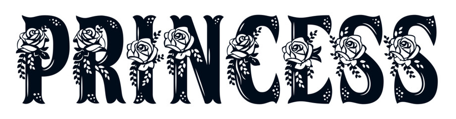 Word Princess with pattern of roses. Lace inscription. Floral decor for the wedding and St. Valentine's Day. Template for laser cutting, wood carving, paper cut and printing. Vector illustration.